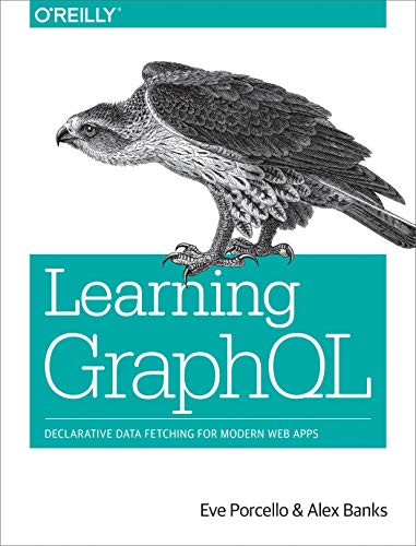 Learning GraphQL von O'Reilly Media